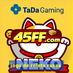 jogo de roleta russa